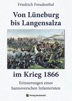 Von Lüneburg bis Langensalza im Krieg 1866 (eBook, ePUB) - Freudenthal, Friedrich