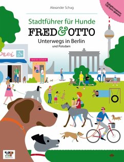 FRED & OTTO unterwegs in Berlin und Potsdam (eBook, ePUB) - Schug, Alexander