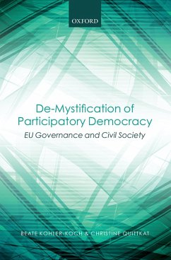 De-Mystification of Participatory Democracy (eBook, PDF) - Kohler-Koch, Beate; Quittkat, Christine