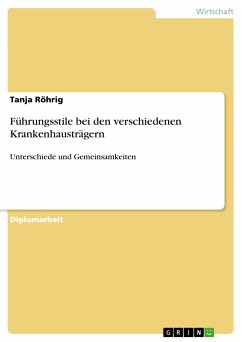 Führungsstile bei den verschiedenen Krankenhausträgern (eBook, PDF) - Röhrig, Tanja