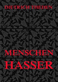 Menschenhasser (eBook, ePUB) - Theden, Dieter