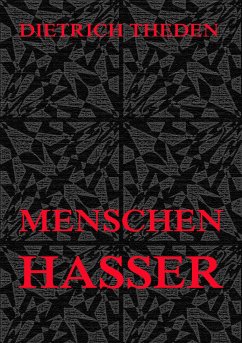 Menschenhasser (eBook, ePUB) - Theden, Dieter