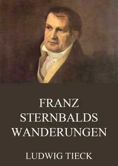 Franz Sternbalds Wanderungen (eBook, ePUB) - Tieck, Ludwig