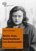 Bestie, Hexe, Kommandeuse von Buchenwald (eBook, ePUB)