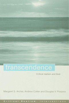Transcendence (eBook, PDF) - Archer, Margaret S.; Collier, Andrew; Porpora, Douglas V.
