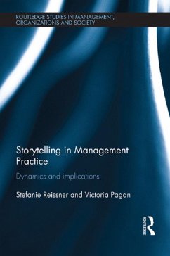 Storytelling in Management Practice (eBook, PDF) - Reissner, Stefanie; Pagan, Victoria
