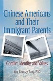 Chinese Americans and Their Immigrant Parents (eBook, PDF) Chinese Americans and Their Immigrant Parents (eBook, PDF)
