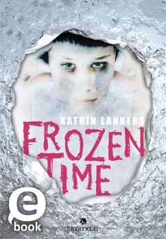 Frozen Time (eBook, ePUB) - Lankers, Katrin