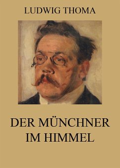 Der Münchner im Himmel (eBook, ePUB) - Thoma, Ludwig