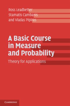 A Basic Course in Measure and Probability - Leadbetter, Ross; Cambanis, Stamatis; Pipiras, Vladas