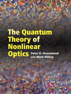 The Quantum Theory of Nonlinear Optics - Hillery, Mark;Drummond, Peter D.