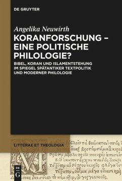 Koranforschung ¿ eine politische Philologie? - Neuwirth, Angelika
