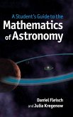 A Student's Guide to the Mathematics of Astronomy