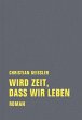 Wird Zeit, dass wir leben (eBook, ePUB) - Bild 1