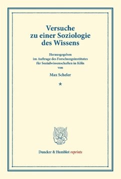 Versuche zu einer Soziologie des Wissens