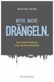 Bitte. Nicht. Drängeln (eBook, ePUB)