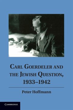 Carl Goerdeler and the Jewish Question, 1933 1942 - Hoffmann, Peter