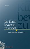 Die Kunst, bevorzugt zu werden (eBook, PDF)