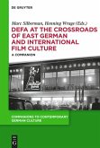 DEFA at the Crossroads of East German and International Film Culture