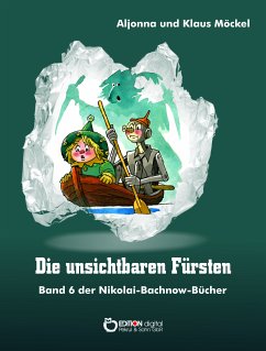 Die unsichtbaren Fürsten (eBook, ePUB) - Möckel, Klaus; Möckel, Aljonna