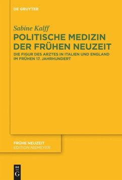 Politische Medizin der Frühen Neuzeit - Kalff, Sabine
