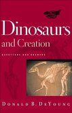 Dinosaurs and Creation (eBook, ePUB)