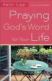 Praying God's Word for Your Life (eBook, ePUB)
