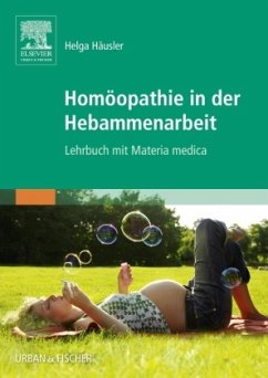 Homöopathie in der Hebammenarbeit - Häusler, Helga