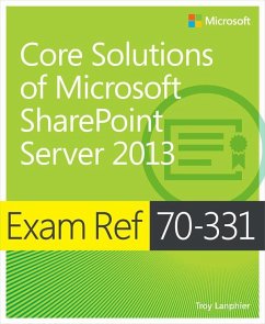 Exam Ref 70-331 Core Solutions of Microsoft SharePoint Server 2013 (MCSE) (eBook, PDF) - Lanphier, Troy