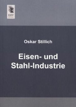 Eisen- und Stahl-Industrie - Stillich, Oskar