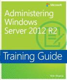 Training Guide Administering Windows Server 2012 (MCSA) (eBook, ePUB)