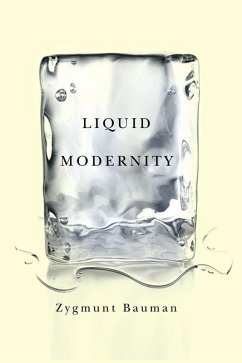 Liquid Modernity (eBook, ePUB) - Bauman, Zygmunt