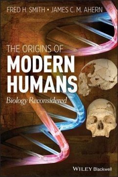 The Origins of Modern Humans (eBook, ePUB) - Smith, Fred H.; Ahern, James C.