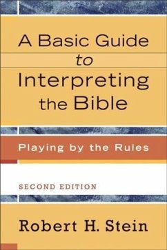 Basic Guide to Interpreting the Bible (eBook, ePUB) - Stein, Robert H.