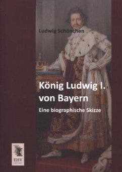 König Ludwig I. von Bayern - Schönchen, Ludwig