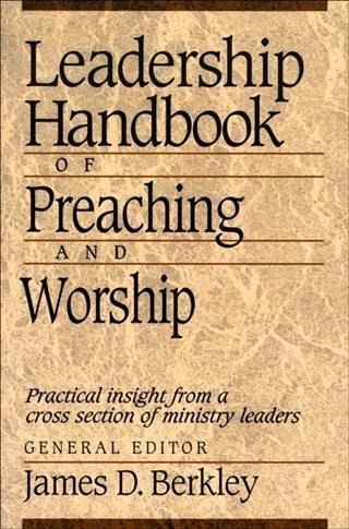 Leadership Handbook of Preaching and Worship (eBook, ePUB) Leadership Handbook of Preaching and Worship (eBook, ePUB)