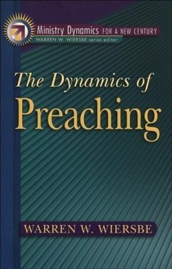Dynamics of Preaching (Ministry Dynamics for a New Century) (eBook, ePUB) - Wiersbe, Warren W.