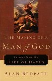 Making of a Man of God (Alan Redpath Library) (eBook, ePUB) Making of a Man of God (Alan Redpath Library) (eBook, ePUB)