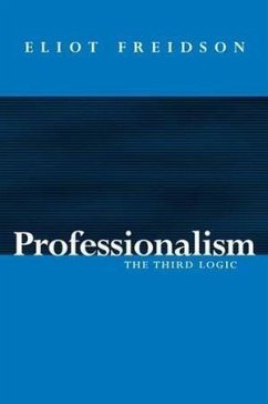 Professionalism (eBook, ePUB) - Freidson, Eliot