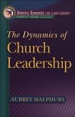 Dynamics of Church Leadership (Ministry Dynamics for a New Century) (eBook, ePUB)