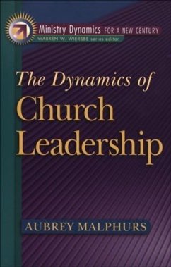 Dynamics of Church Leadership (Ministry Dynamics for a New Century) (eBook, ePUB) - Malphurs, Aubrey