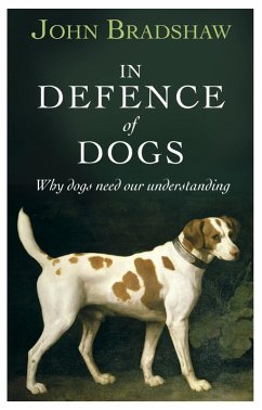 In Defence of Dogs (eBook, ePUB) - Bradshaw, John