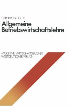 Allgemeine Betriebswirtschaftslehre. Moderne Wirtschaftsbücher - Vogler, Gerhard