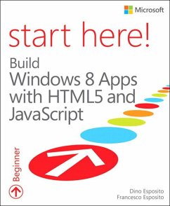 Start Here! Build Windows 8 Apps with HTML5 and JavaScript (eBook, ePUB) - Esposito, Dino; Esposito, Francesco