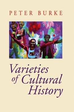 Varieties of Cultural History (eBook, ePUB) - Burke, Peter