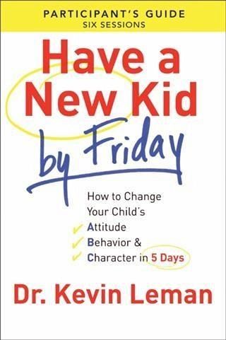 Have a New Kid By Friday Participant's Guide (eBook, ePUB) Have a New Kid By Friday Participant's Guide (eBook, ePUB)