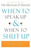 When to Speak Up and When To Shut Up (eBook, ePUB)