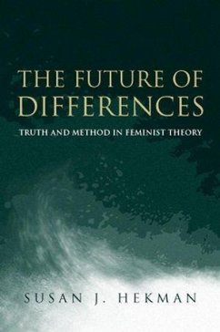 The Future of Differences (eBook, ePUB) - Hekman, Susan