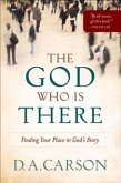 God Who Is There (eBook, ePUB)