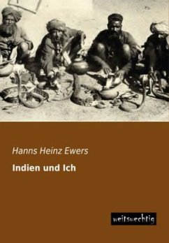 Indien und Ich - Ewers, Hanns Heinz